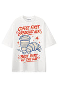 Coffee First Breakfast Next