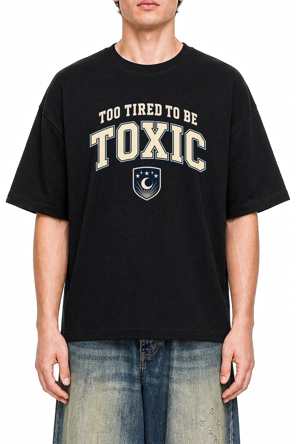 Too Tired To Be Toxic Black graphic T-shirt on model, front view