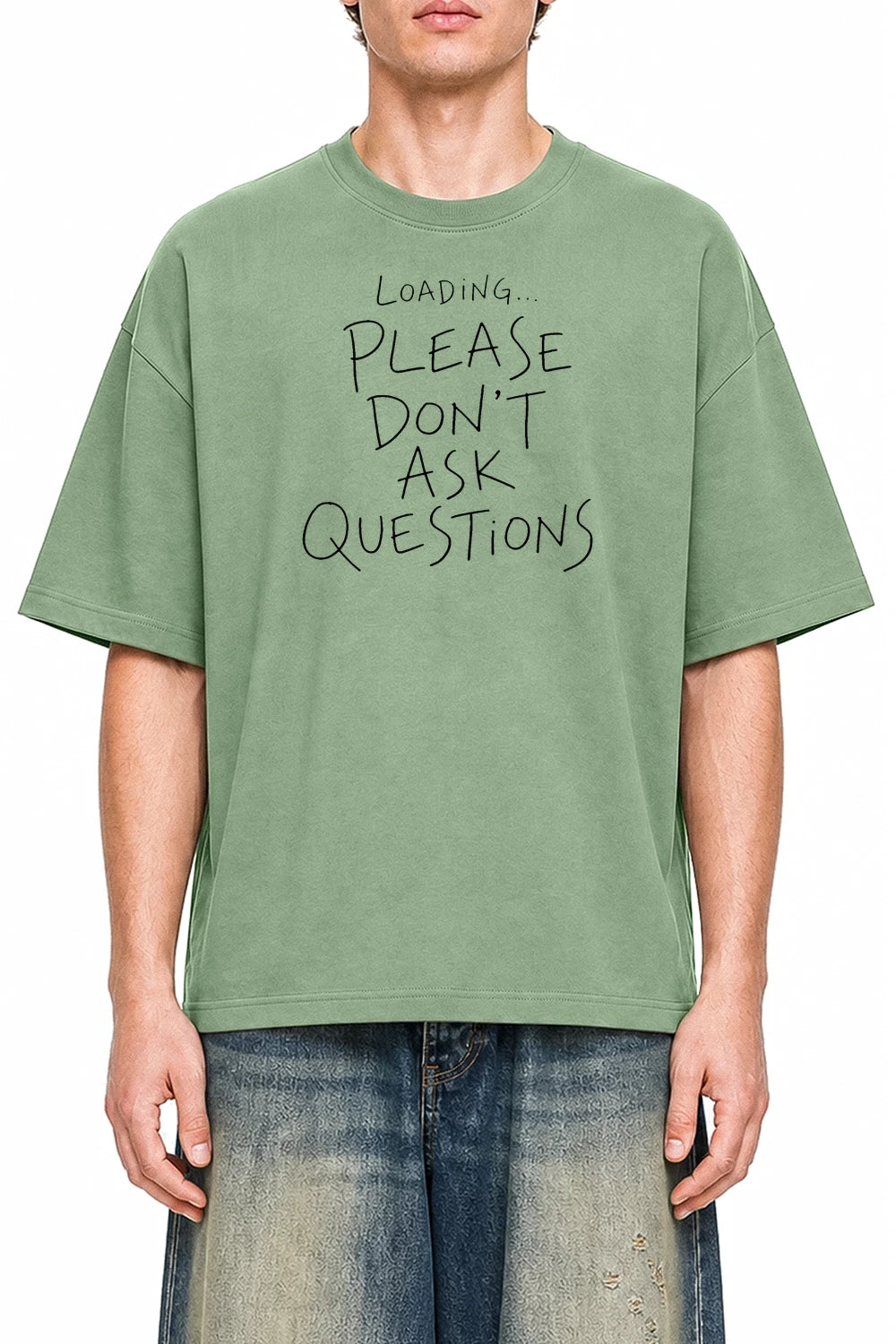 Loading Please Dont Ask Questions Light Green graphic T-shirt on model, front view