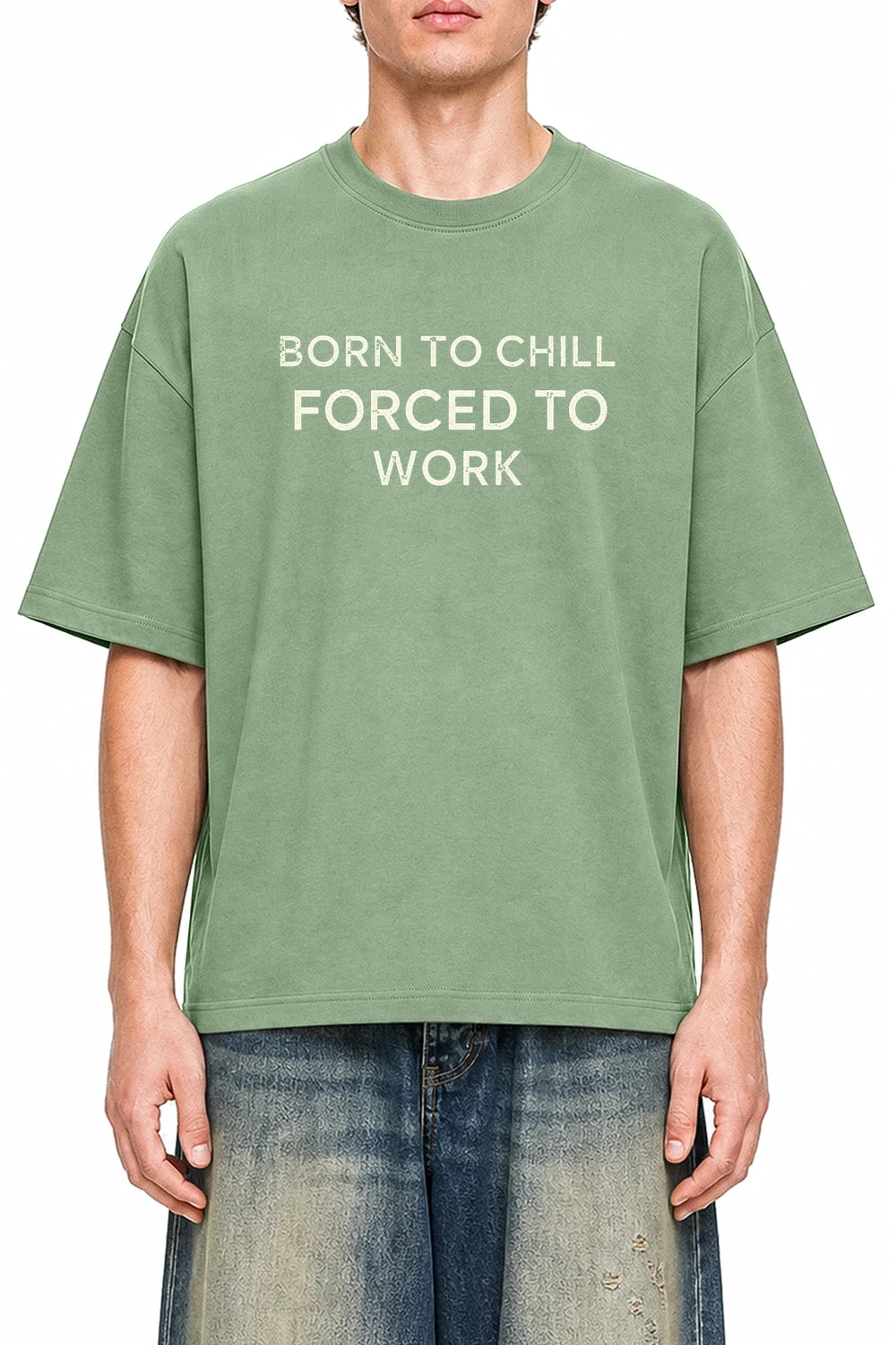 Born To Chill Forced To Work Light Green graphic T-shirt on model, front view