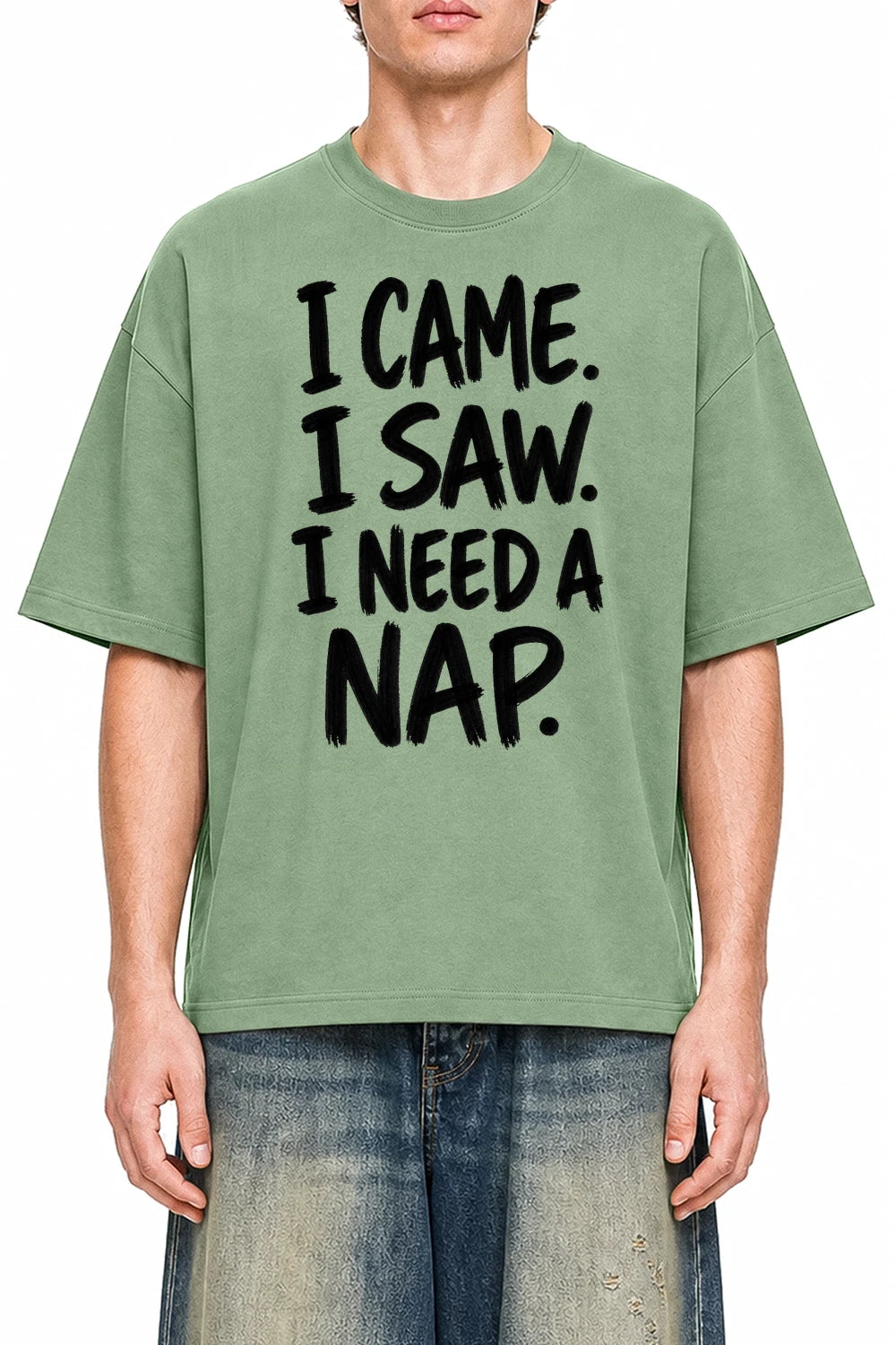 I Came I Saw I Need A Nap Light Green graphic T-shirt on model, front view