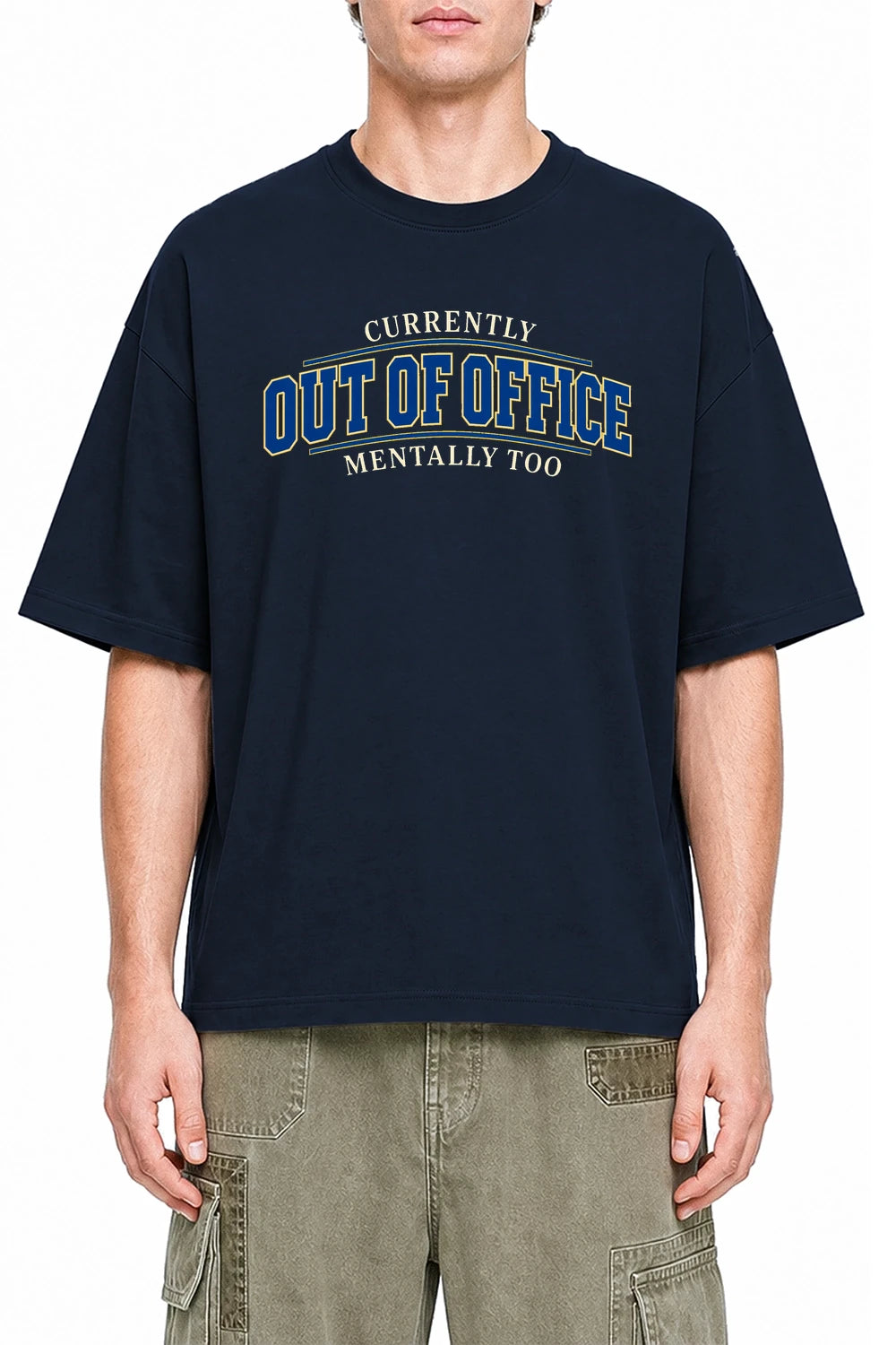 Currently Out Of Office Mentally Too Navi Blue graphic T-shirt on model, front view