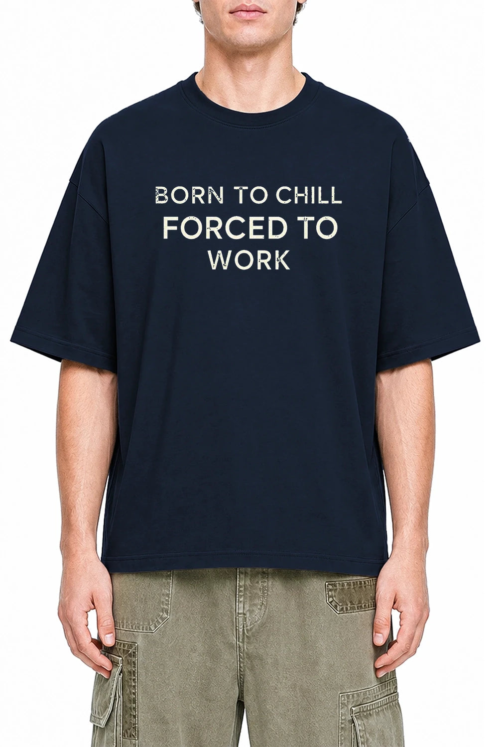 Born To Chill Forced To Work Navy Blue graphic T-shirt on model, front view