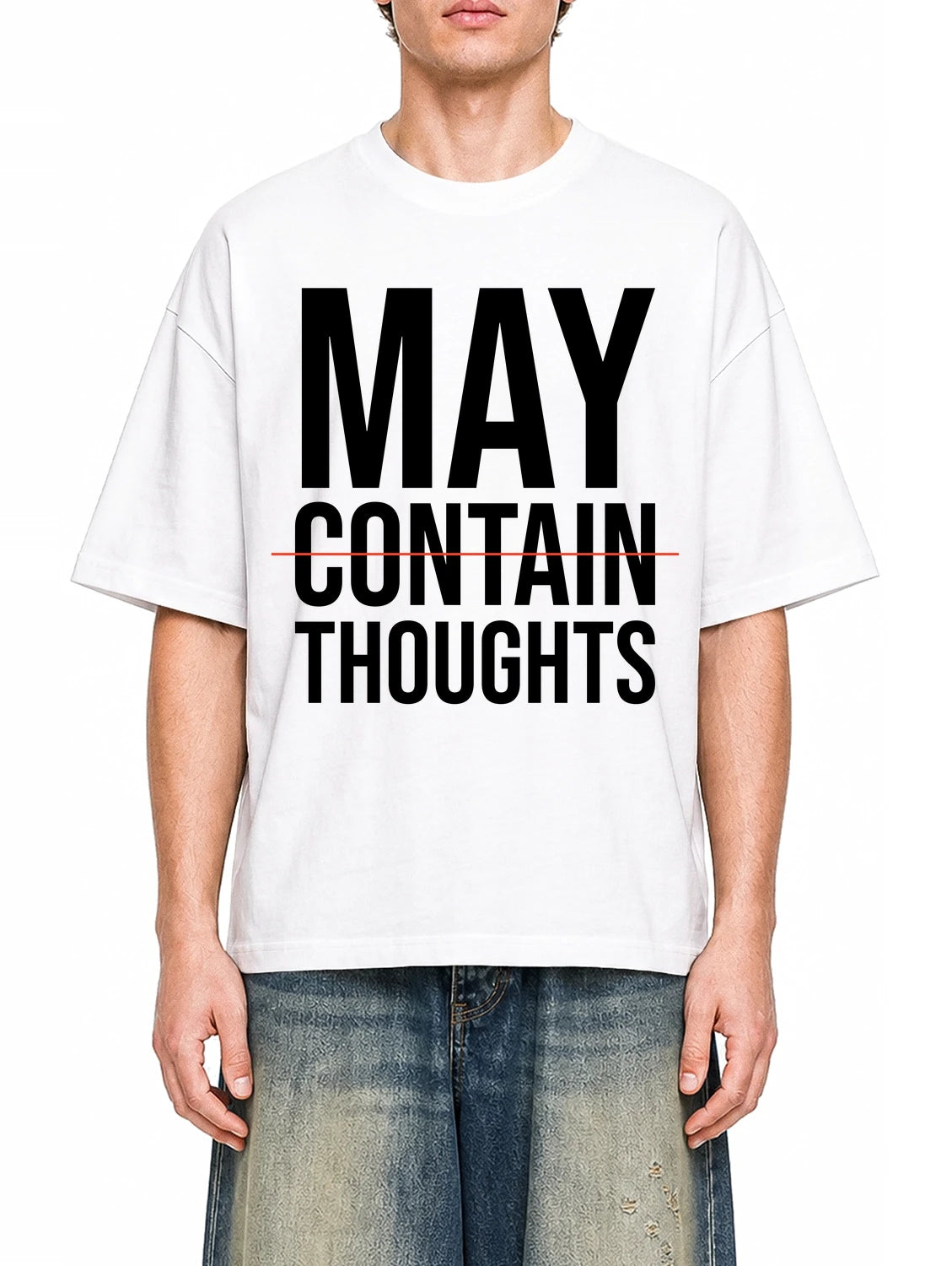 May Contain Thoughts White graphic T-shirt on model, front view