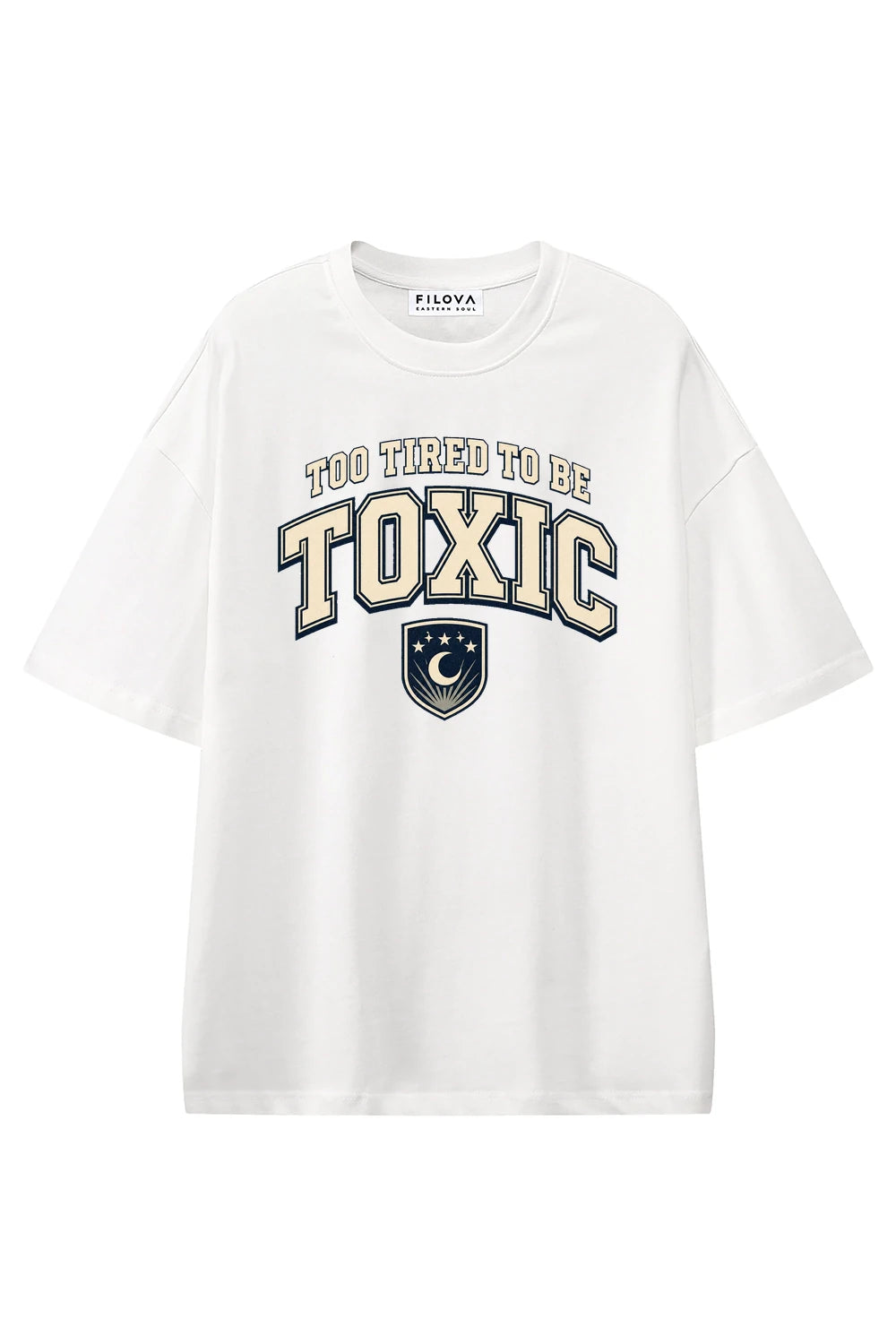 Too Tired To Be Toxic White graphic T-shirt, front view