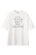 Loading Please Dont Ask Questions White graphic T-shirt, front view
