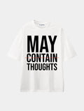May Contain Thoughts White graphic T-shirt, front view