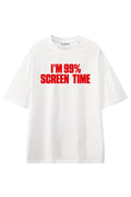 Im 99% Screen Time White graphic T-shirt, front view