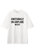 Emotionally On Airplane Mode White graphic T-shirt, front view